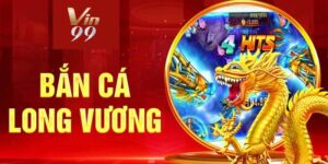 Bắn cá long vương Vin99- Săn thuỷ quái nhận thưởng khủng