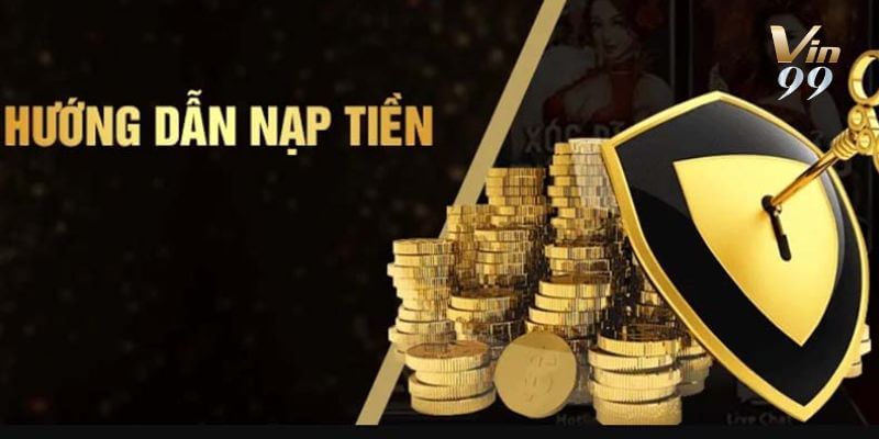 Đơn giản hóa việc nạp tiền tại VIN99 để bạn có thể chơi ngay lập tức.