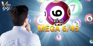 Xổ số mega 6/45 - chơi dễ dàng, nhận thưởng khủng thả ga